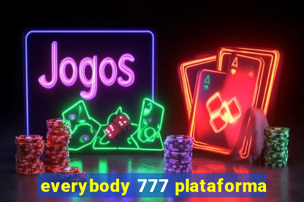 everybody 777 plataforma